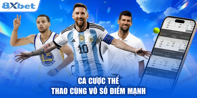 Cá cược thể thao cùng vô số điểm mạnh