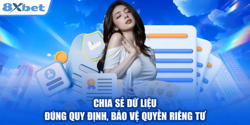 Chia sẻ dữ liệu đúng quy định, bảo vệ quyền riêng tư