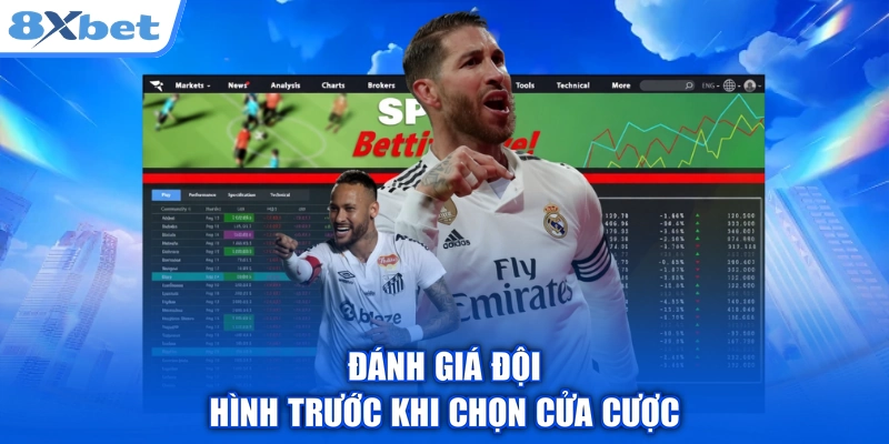 Đánh giá đội hình trước khi chọn cửa cược